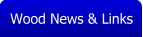Wood News & Links